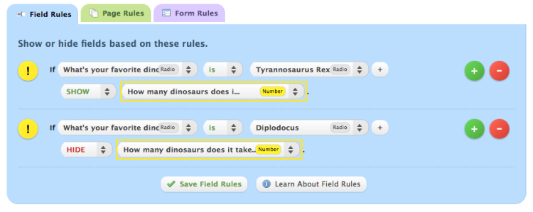 Example of how to set up Field Rules, where you can show or hide fields baed on specific answers to a question.