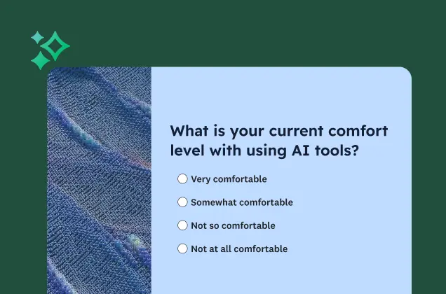 A survey form with the question, "What is your current comfort level with using AI tools?" The options range from "Very comfortable" to "Not at all comfortable."