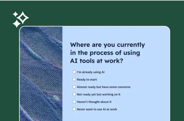 A survey question that reads, "Where are you currently in the process of using AI tools at work?" The options range from "I'm already using AI" to "Never want to use AI at work."