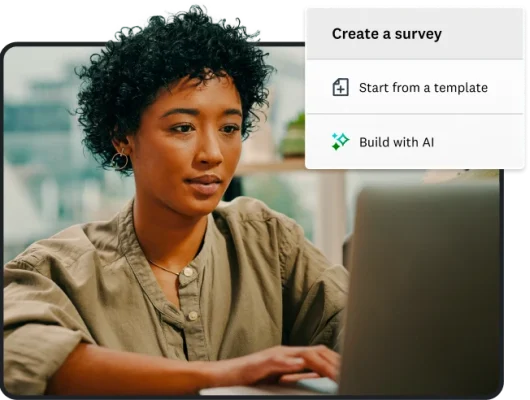 Woman looking pensively at her laptop. In the top right corner is a menu to create a survey, with options reading "Start from a template" or "Build with AI"