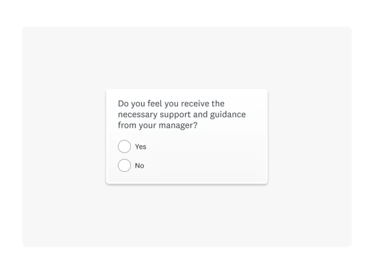 Survey question asking, "Do you feel you receive the necessary support and guidance from your manager?"