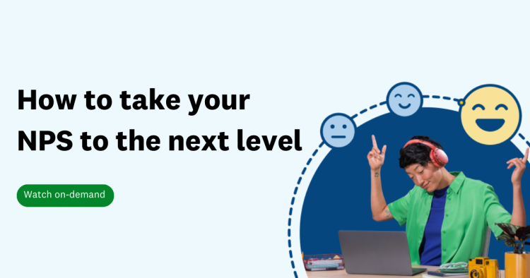 Take your NPS to the next level webinar
