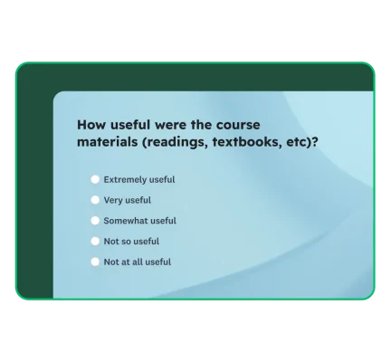 Survey box asking, "How useful were the course materials (readings, textbooks, etc)?"
