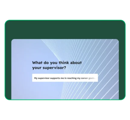Survey asking, "What do you think about your supervisor?"
