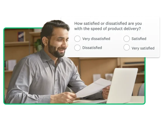 Person holding a piece of paper and looking at laptop screen. Next to them is a question asking "How satisfied or dissatisfied are you with the speed of product delivery?"