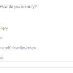 Survey question asking "Gender: How do you identify?" With answer choices: Man, Non-binary, Woman, Prefer to self-describe