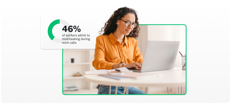A woman busy on her laptop with the stat that 46% of workers admit to multitasking during work calls