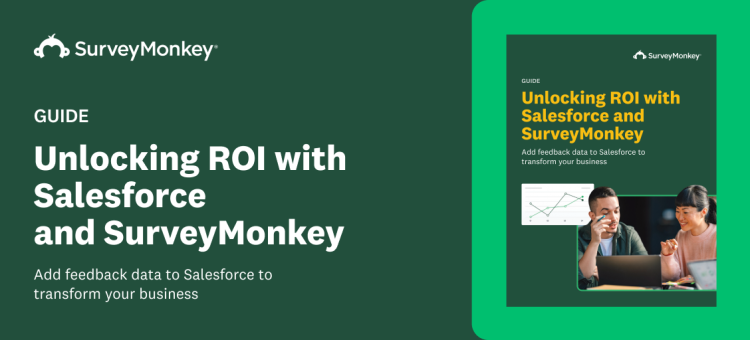Tie customer feedback to revenue with SurveyMonkey and Salesforce