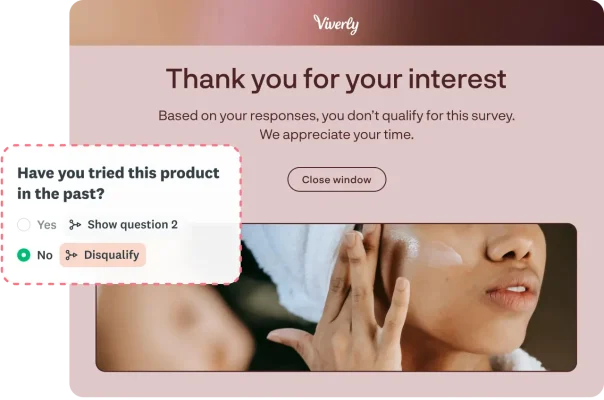 A survey screen demonstrating disqualification logic where answering "No" to having tried the product results in a "Thank you for your interest" message and closing the window.