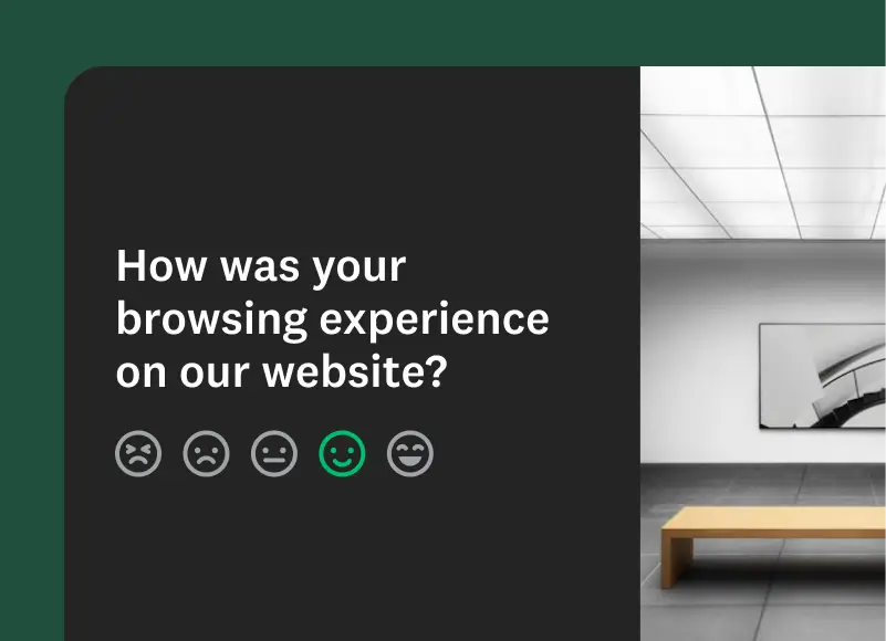 A survey asking, "How was your browsing experience on our website?" with a five-point emoji scale from very sad to very happy.