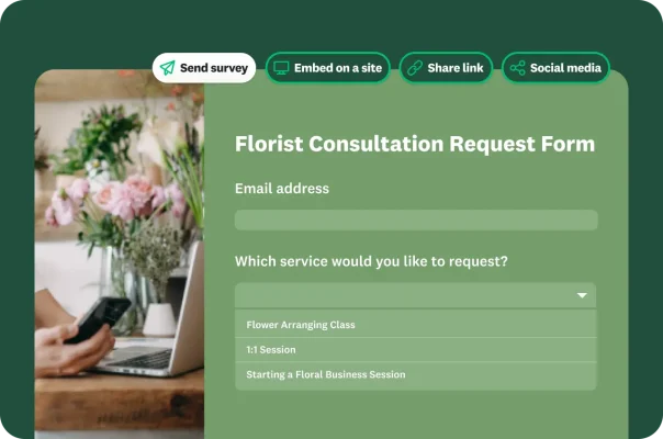 Florist consultation request form template, next to options that show various ways to share the survey, including sending via email, embedding on a site, sharing a link, and putting on social media