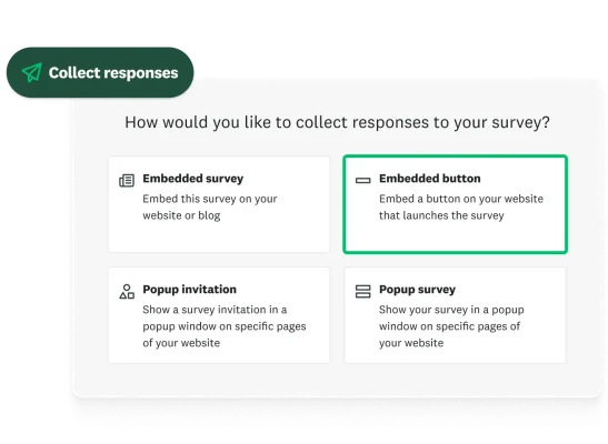 Options on how to collect responses to your survey, including an embedded survey, embedded button, popup invitation, and popup survey