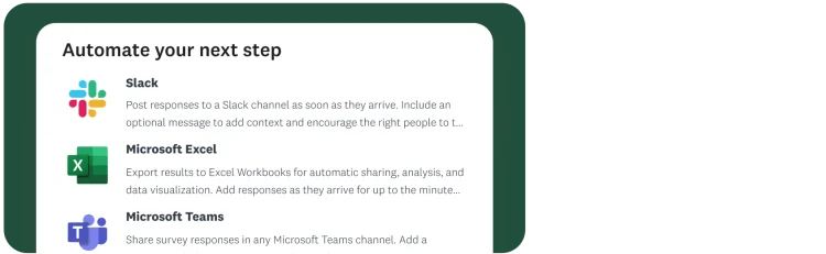A screen with the title "Automate your next step" displays options to integrate with Slack, Microsoft Excel, and Microsoft Teams. Each option includes a brief description and the corresponding app's logo.