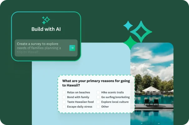 Build with AI prompt that says create a survey to explore needs of families planning a trip to Hawaii, next to a survey question asking what are your primary reasons for going to Hawaii