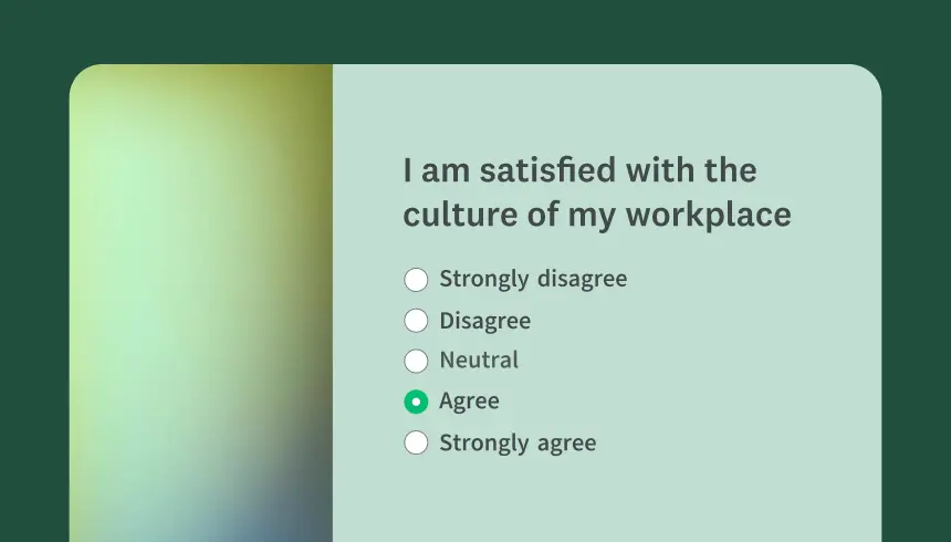 Survey question asking if user is satisfied with the culture of my workplace