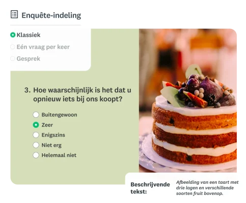 Een enquêtescherm met de afbeelding van een taart en de beschrijvende tekst, samen met opties voor de enquête-indeling (klassiek, een vraag per keer, gesprek).
