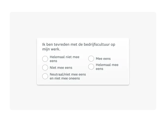 Vraag met een likertschaal: ‘Ik ben tevreden over de bedrijfscultuur op mijn werkplek.’