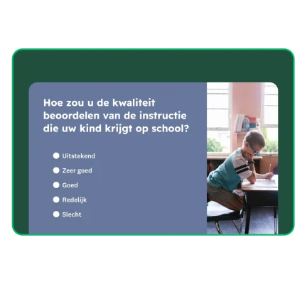 Ouderenquête met de vraag: 'Hoe beoordeelt u de kwaliteit van het onderwijs dat uw kind op school krijgt?'