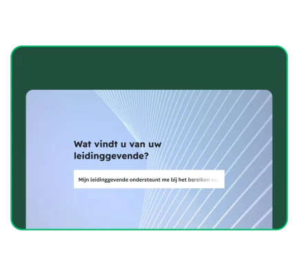 Enquête met de vraag wat de respondent van diens leidinggevende vindt