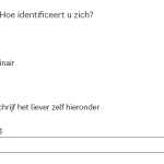 Enquêtevraag: "Gender: hoe identificeert u zich?" Met de antwoordkeuzes: Man, Niet-binair, Vrouw, Ik beschrijf het liever zelf