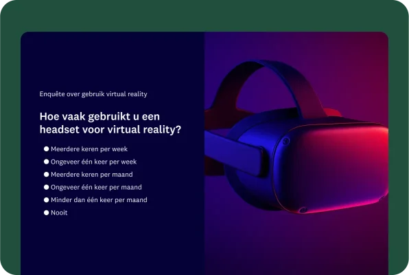 Enquête over gebruik van virtual reality en een vraag over hoe vaak u een headset voor virtual reality gebruikt