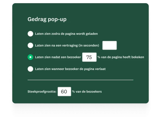Venster met opties voor het gedrag van pop-ups, dat kan worden weergegeven bij het laden van de pagina, na een vertraging, nadat een bezoeker een bepaald deel van de pagina heeft bekeken of na het sluiten van een pagina