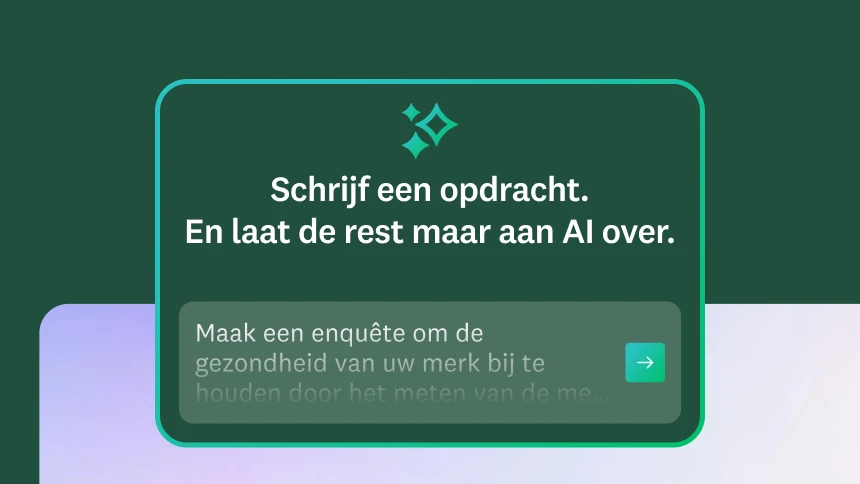 Modaalvenster om een opdracht te maken en de rest aan AI over te laten. De opdracht is: Maak een enquête om de gezondheid van uw merk bij te houden door het meten van de merkbekendheid, perceptie, overweging en