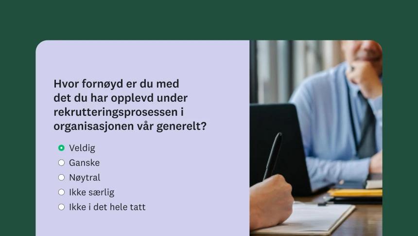 Et personlig intervju med et overlegg av spørreundersøkelsesspørsmål om rekrutteringsopplevelsen generelt.