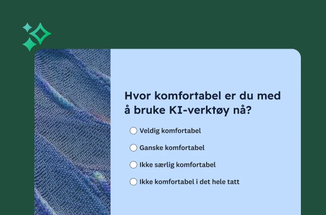 Et undersøkelsesskjema med spørsmålet «Hvor komfortabel er du med å bruke KI-verktøy nå?» Alternativene går fra «Veldig komfortabel» til «Ikke komfortabel i det hele tatt».