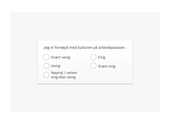 Likert-skalaspørsmål der det står: «Jeg er fornøyd med kulturen på arbeidsplassen min.»