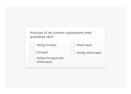Spørsmål for kundetilfredshetspoengsum: «Hvordan vurderer du opplevelsen med produktet vårt?»