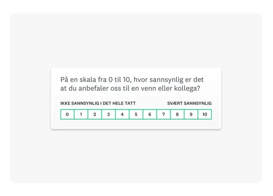 Net Promoter Score (NPS)-spørsmål: «På en skala fra 1–10, hvor sannsynlig er det at du anbefaler oss til en venn eller kollega?»