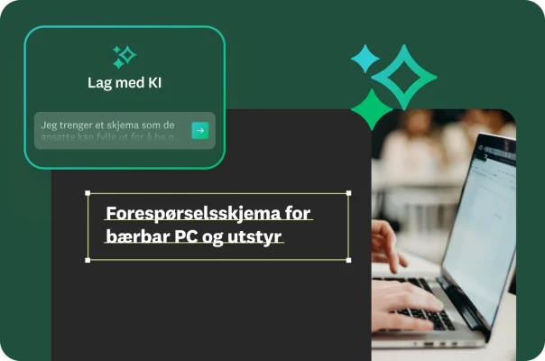 Lag med KI-instruks der det står «Jeg trenger et skjema som de ansatte kan fylle ut for å be om utstyr», ved siden av en bærbar PC og skjemamal for forespørsler om utstyr