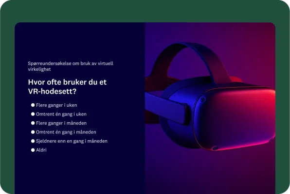 Spørreundersøkelse om bruk av virtuell virkelighet som spør hvor ofte du bruker VR-hodesett