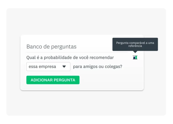 Imagem da pergunta “Qual é a probabilidade de você recomendar esta empresa a amigos ou colegas?” do banco de perguntas com o botão “Adicionar uma pergunta”.