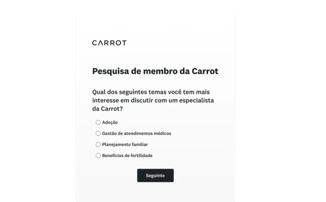 Pergunta em uma pesquisa da Carrot.