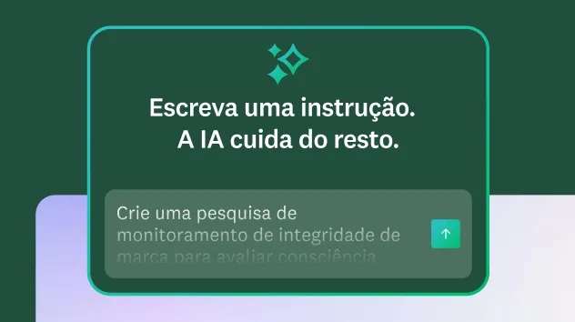 Tela mostrando uma caixa de instrução para a IA com o texto “Escreva uma instrução. A IA cuida do resto.“ e um exemplo de instrução para criar uma pesquisa de monitoramento de saúde da marca.