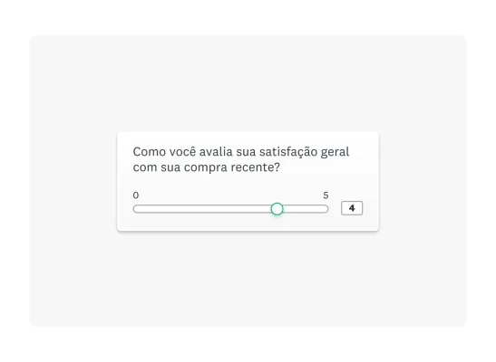 Imagem da pergunta “Como você avalia sua satisfação geral com sua compra recente?” com uma barra deslizante de 0 a 5 indicando o número 4.