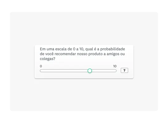 Exemplo de pergunta do NPS: “Em uma escala de 0 a 10, qual é a probabilidade de você recomendar nosso produto para amigos ou colegas?”.