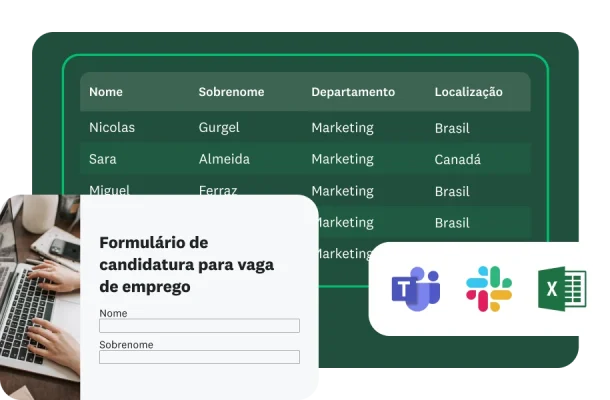 Um “formulário de candidatura a emprego” aparece ao lado de uma tabela com nomes de candidatos, departamentos e localizações. Abaixo estão os logotipos do Microsoft Teams, do Slack e do Excel.