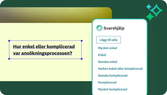Gränssnitt för enkätframtagning med frågan ”Hur komplicerad var ansökningsprocessen?”. Till höger visas panelen Svarshjälp med förslag på en flerpunktsskala från ”Mycket enkel” till ”Mycket komplicerad”.
