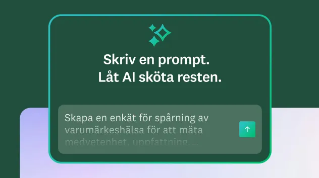 En skärm som visar en AI-prompt där det står ”Skriv en prompt. Låt AI sköta resten.” och en exempelprompt för att skapa en enkät för spårning av varumärkeshälsa.
