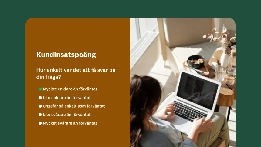 Enkät om kundansträngning med en fråga om hur lätt det var för dig att få svar på din fråga