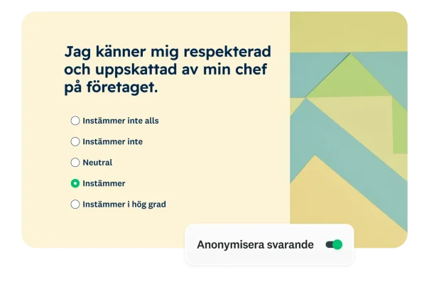 Enkätfråga med texten: Jag känner mig respekterad och uppskattad av min chef på företaget.