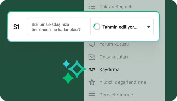 "Bizi bir arkadaşınıza önermeniz ne kadar olası?" anket sorusu, yanında "Tahmin ediliyor..." yükleme animasyonu ve ekranın sağ tarafında "Çoktan seçmeli", "Onay kutuları" ve "Kaydırma" gibi farklı soru türlerini gösteren bir menü.