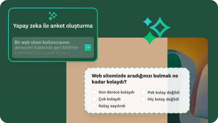 "Yapay zeka ile anket oluşturma" başlıklı bir anket oluşturma aracının görüntüsü. "Bir web sitesi kullanıcısının deneyimi hakkında geri bildirim toplamak için anket oluştur" yazılı bir istek metni örneği görünüyor. Ankete ilişkin örnek bir soruda “Web sitemizde aradığınızı bulmak ne kadar kolaydı?” sorusu yer alıyor.