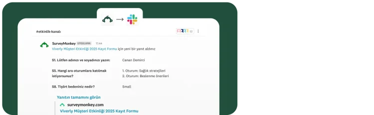 SurveyMonkey'den gelen ve “Viverly Müşteri Etkinliği 2025” için yeni bir kayıt yapıldığını belirten “#etkinlik-kanalı” altındaki bir Slack bildirimi. Bildirimde katılımcının adı, seçilen ara oturumlar ve tişört bedeni bilgileri yer alıyor.
