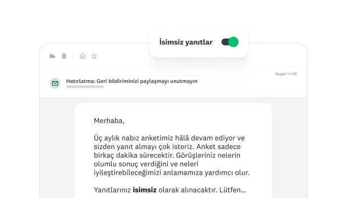 Çalışanlardan üç aylık nabız anketini yanıtlamalarını isteyen bir e-posta ve etkinleştirilen isimsiz yanıt seçeneği