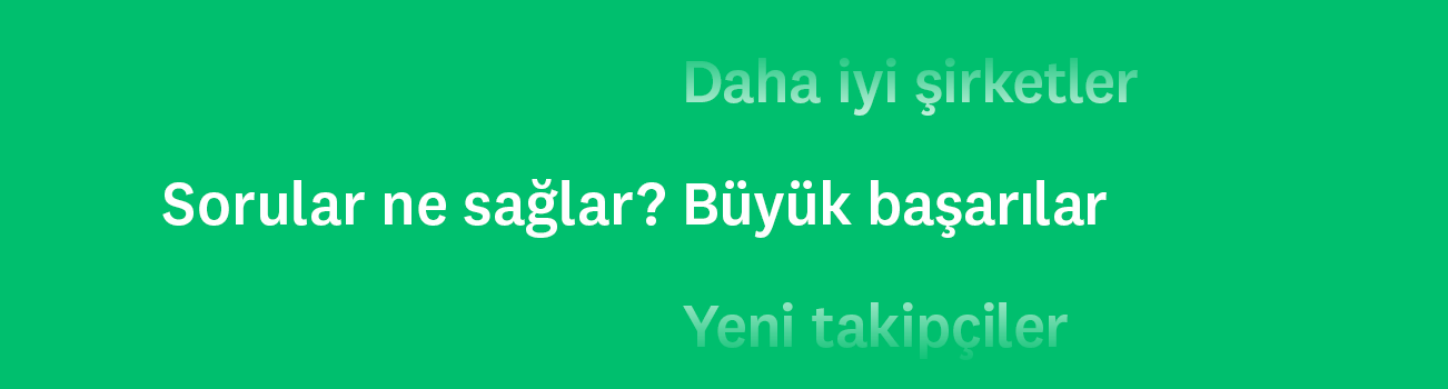 Soru sormanın işinize neler sağlayabileceğini gösteren hareketli bir görsel