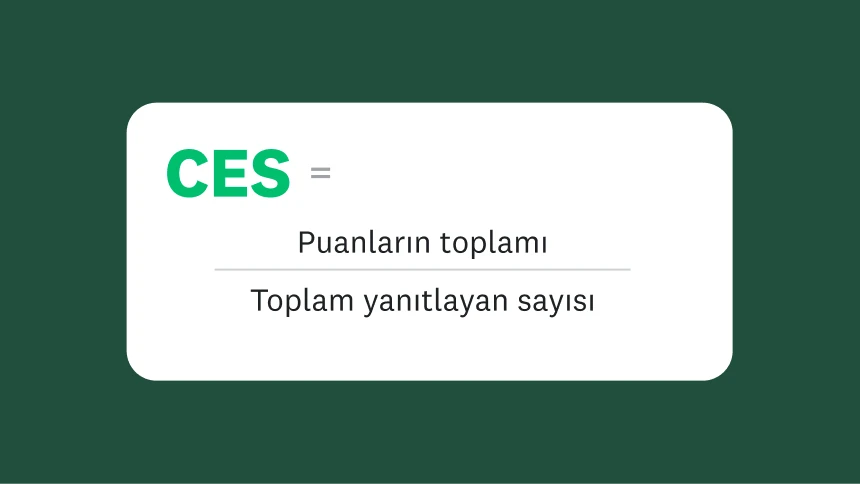 CES = puanlar toplamı bölü toplam yanıt sayısı